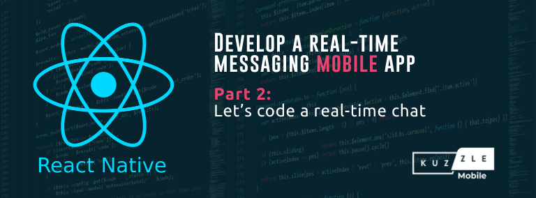 Develop a real-time messaging mobile app with React Native - Let’s code a real-time chat